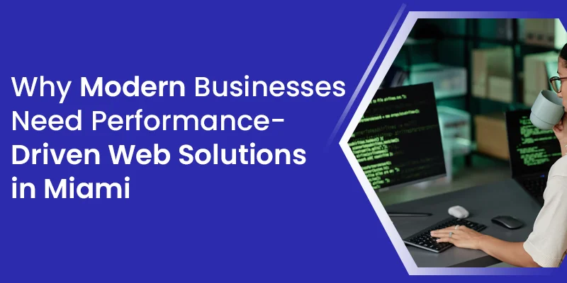 Performance-Driven Website Development in Miami for Modern Businesses