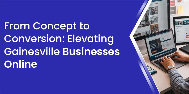 Top Website Development in Gainesville for Modern Digital Success